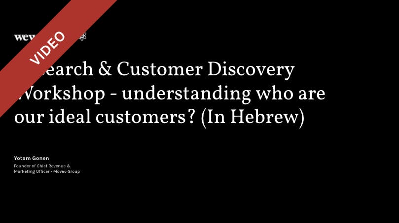 Research & Customer Discovery Workshop - understanding who are our ideal customers?